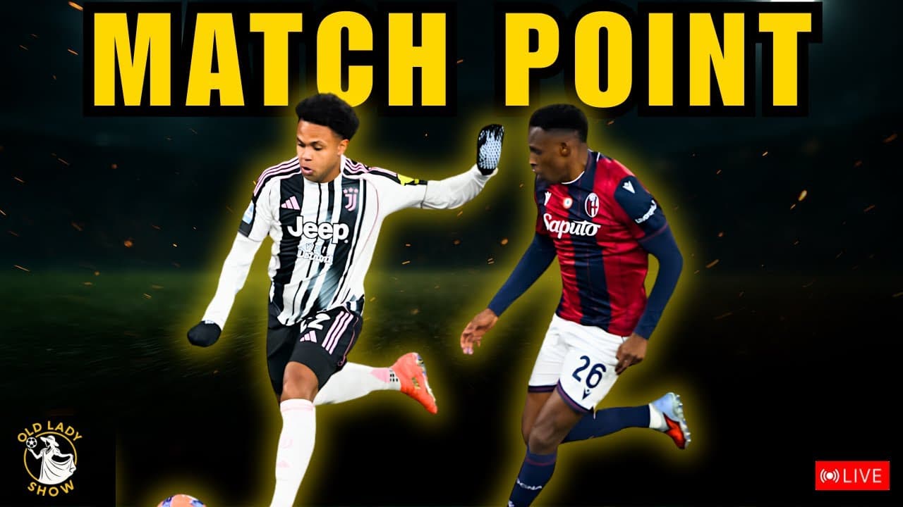 LIVE Pre partita JUVENTUS BOLOGNA: Match Point decisivo? ULTIMISSIME di formazione e dai campi